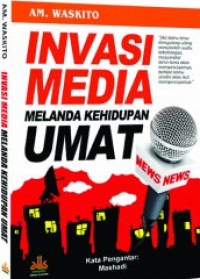 Image of Invasi Media Melanda Kehidupan Umat